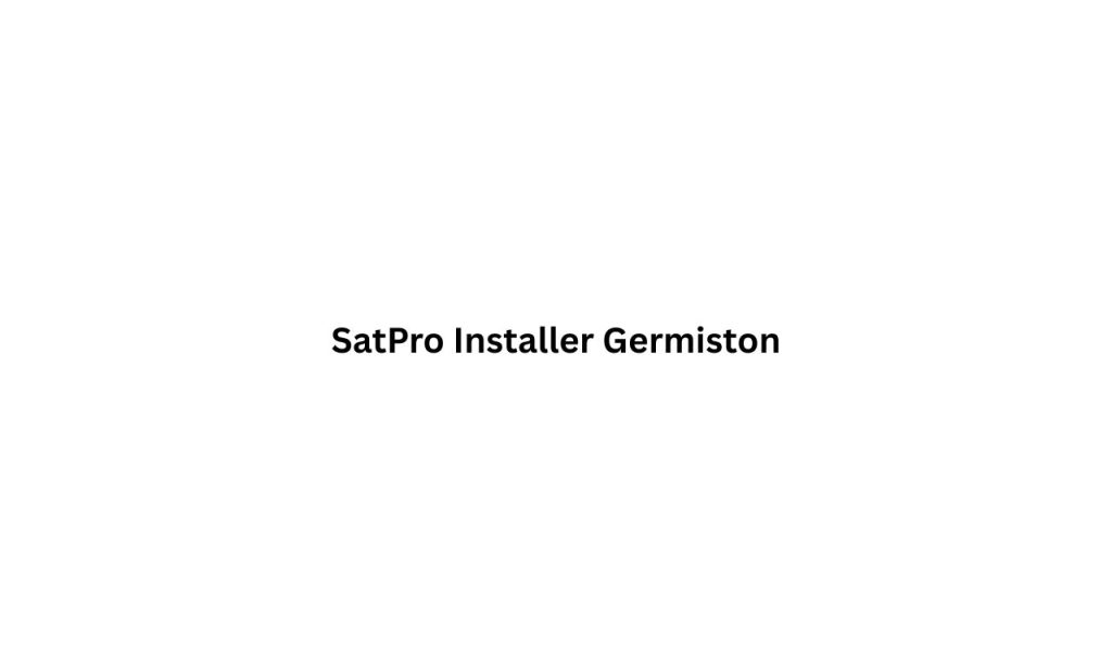 SatPro-Installer-Germiston